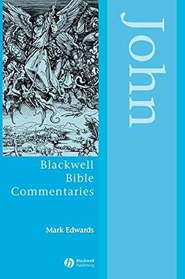 John Through the Centuries: 7 (Wiley Blackwell Bible Commentaries) by Edwards, Mark | Paperback | Religion