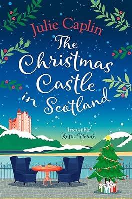 Christmas Castle in Scotland: An Economist's Guide to Everything That Matters: The only Christmas cosy romance you need brand new from the globally bestselling author!: Book 9 (Romantic Escapes) by Caplin, Julie | Paperback | Modern & Contemporary Fiction (Post C 1945)