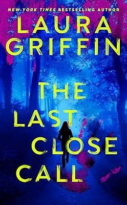 The Last Close Call by Griffin, Laura | Mass_Market | Fiction