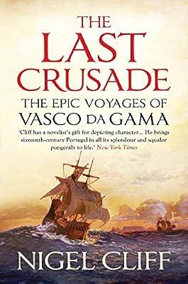 The Last Crusade: The Epic Voyages of Vasco da Gama by Cliff, Nigel | Hardcover | C 1000 Ce To C 1500