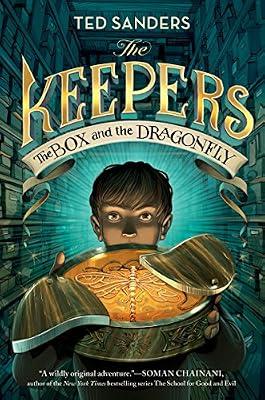 The Keepers: The Box and the Dragonfly (Keepers, 1) by Sanders, Ted | Hardcover | Juvenile Fiction: Fantasy & Magic