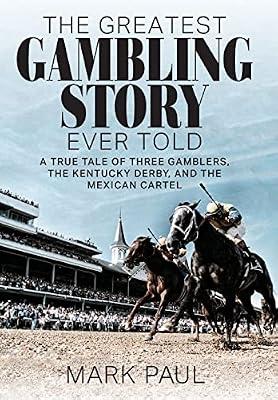 The Greatest Gambling Story Ever Told by Paul, Mark | Hardcover | Fiction