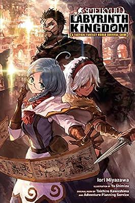 Meikyuu: Labyrinth Kingdom, A Tactical Fantasy World Survival Guide, Vol. 1 LN by Kawashima, Toichiro | Paperback | Adventure