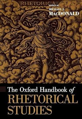 The Oxford Handbook of Rhetorical Studies (Oxford Handbooks) | Hardcover | Classical History