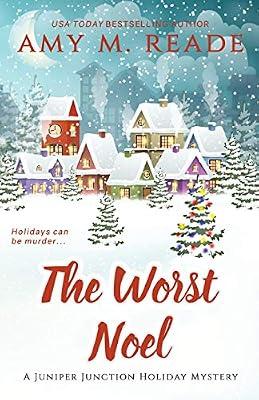 The Worst Noel: The Juniper Junction Mystery Series: Book One: 1 (Juniper Junction Holiday Mysteries) by Reade, Amy M | Paperback | Crime & Mystery