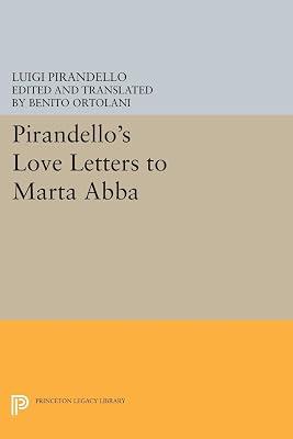 Pirandello's Love Letters to Marta Abba by Pirandello, Luigi | Hardcover | Autobiography: General 2