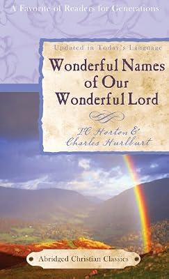 Wonderful Names of Our Wonderful Lord (Abridged Christian Classics) by Hurlburt, Charles; Horton, T C | Paperback | Personal Christian Testimony & Popular Inspirational Works