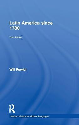 Latin America Since 1780 (Modern History for Modern Languages) by Fowler, Will | Hardcover | History 2