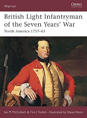 British Light Infantryman of the Seven Years' War by McCulloch, Ian M.; Todish, Tim J. | Paperback | History