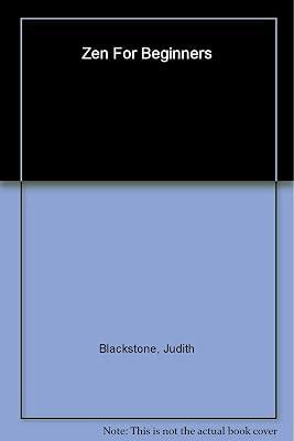 Zen for Beginners by Blackstone, Judith; Josipovic, Zoran | Paperback | Zen Buddhism 2