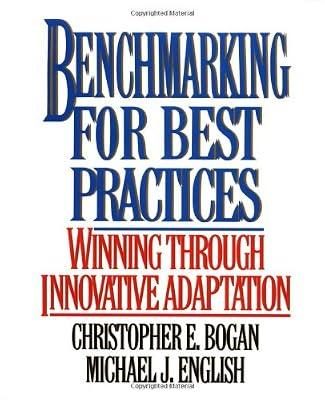 Benchmarking for Best Practices: Winning Through Innovative Adaptation by English, Michael; Bogan, Christopher | Hardcover | Production & Quality Control Management
