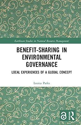 Benefit-Sharing in Environmental Governance: Local Experiences of a Global Concept (Earthscan Studies in Natural Resource Management) by Parks, Louisa | Hardcover | Art