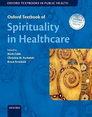 Oxford Textbook of Spirituality in Healthcare (Oxford Textbooks in Public Health) | Hardcover | Public Health & Preventive Medicine