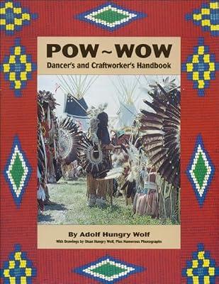Pow Wow Dancer's And Craftworker's Handbook by Hungrywolf, Adolf | Paperback | Social Science