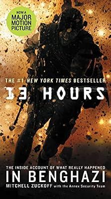 13 Hours: The Inside Account of What Really Happened In Benghazi by Zuckoff, Mitchell | Hardcover | History