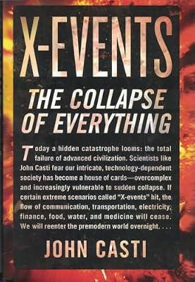X-Events: The Collapse of Everything by Casti, John L. | Hardcover | Impact Of Science & Technology On Society