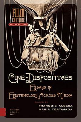 Cine-Dispositives: Essays in Epistemology Across Media (Film Culture in Transition) | Hardcover | Social Science