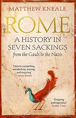 Rome: A History in Seven Sackings by Kneale, Matthew | Paperback | Classical History