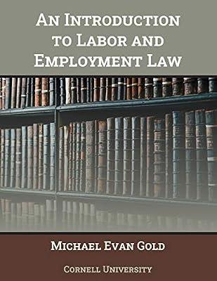 An Introduction to Labor and Employment Law by Gold, Michael Evan | Paperback | Employment & Labour Law