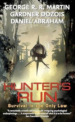 Hunter's Run by Martin, George R. R.; Dozois, Gardner R.; Abraham, Daniel | Mass_Market | Fiction