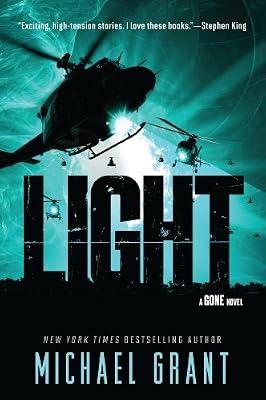 Light: Book Two of the Arthurian Saga: The Breathtaking Conclusion to the New York Times Bestselling GONE Series, a Harrowing Young Adult Dystopian Saga: 6 by Grant, Michael | Paperback | Young Adult Fiction