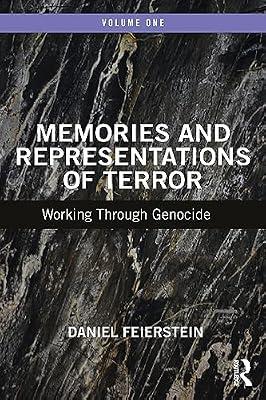 Memories and Representations of Terror: Working Through Genocide by Feierstein, Daniel | Paperback | Psychological Theory