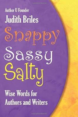 Snappy Sassy Salty: Wise Words for Authors & Writers by Sallans, Ryan K | Hardcover | Writing & Editing Guides