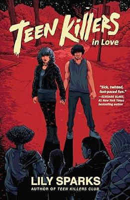 Teen Killers in Love: 2 (Teen Killers Club series) by Sparks, Lily | Hardcover | Young Adult Fiction