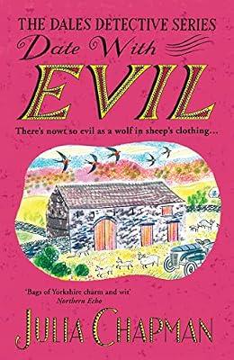 Date with Evil: A delightfully witty and charming mystery set in the Yorkshire Dales: 8 (The Dales Detective Series, 8) by Julia Chapman | Paperback | Fiction