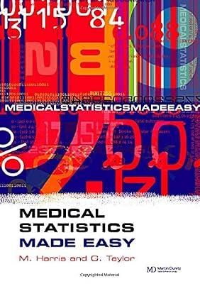 Medical Statistics Made Easy by Harris, Michael; Taylor, Gordon | Paperback | Medicine: General Issues