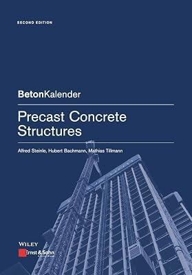 PRECAST CONCRETE STRUCTURES, 2ND EDITION by Steinle, Alfred; Bachmann, Hubert; Tillmann, Mathias | Paperback | Civil Engineering