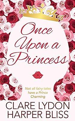 Once Upon a Princess by Bliss, Harper; Lydon, Clare | Paperback | Romance