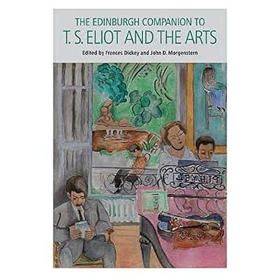 The Edinburgh Companion to T. S. Eliot and the Arts (Edinburgh Companions to Literature) | Hardcover | Literary Criticism