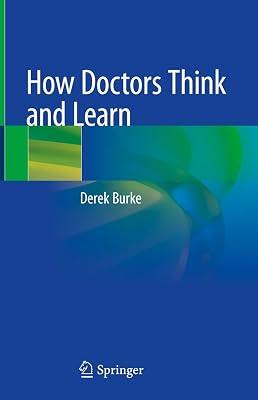How Doctors Think and Learn by Burke, Derek | Hardcover | Teaching Of A Specific Subject 2