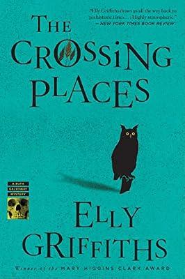 Crossing Places: 1 (Ruth Galloway): The First Ruth Galloway Mystery―An Edgar Award Winner by Griffiths, Elly | Paperback | Fiction