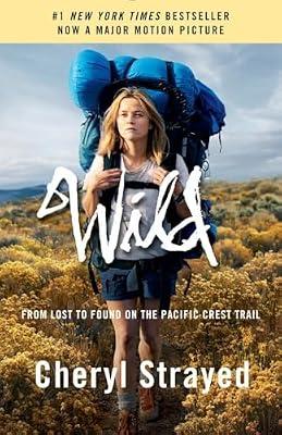 Wild: From Lost to Found on the Pacific Crest Trail by Strayed, Cheryl | Paperback | Biography & Autobiography