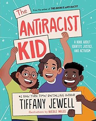 The Antiracist Kid by Jewell, Tiffany | Hardcover | Juvenile Nonfiction