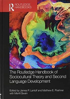 The Routledge Handbook of Sociocultural Theory and Second Language Development (Routledge Handbooks in Applied Linguistics) | Hardcover | Education