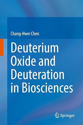 Deuterium Oxide and Deuteration in Biosciences by Chen, Chang-hwei | Hardcover | Science 2