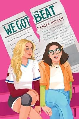 We Got the Beat: A Body Positive Lesbian YA Romance About Sports Journalism and Falling for Your Enemy by Miller, Jenna | Hardcover | Young Adult Fiction