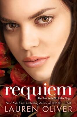Requiem (Delirium Trilogy) by Oliver, Lauren | Paperback