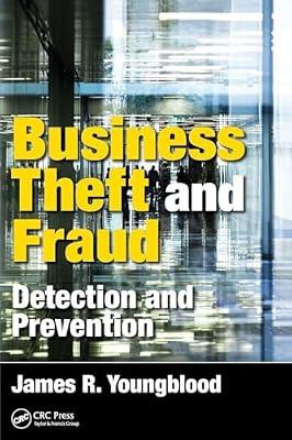 Business Theft and Fraud: Detection and Prevention by Youngblood, James R. | Paperback | Business & Economics