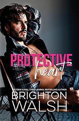 Protective Heart: A Friends to Lovers Small Town Romance: 2 (Starlight Cove) by Walsh, Brighton | Paperback | Adult & Contemporary Romance