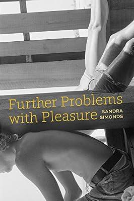 Further Problems With Pleasure (Akron Series in Poetry) by Simonds, Sandra | Hardcover | Poetry
