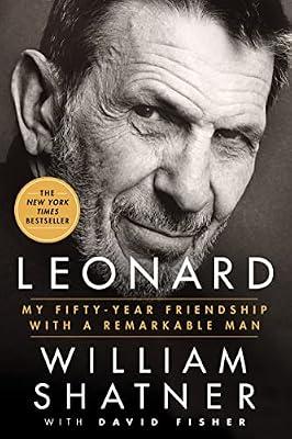 Leonard: My Fifty-Year Friendship with a Remarkable Man by Shatner, William; Fisher, David | Paperback | Biography & Autobiography