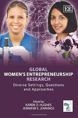 Global Women’s Entrepreneurship Research: Diverse Settings, Questions and Approaches | Hardcover | Business & Economics