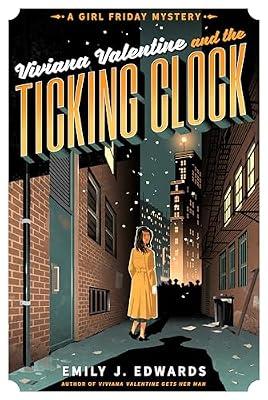 Viviana Valentine and the Ticking Clock: 3 (Girl Friday Mystery) by Edwards, Emily J. | Hardcover | Fiction