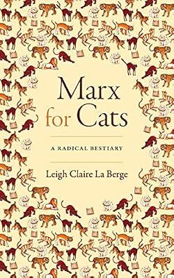 Marx for Cats: A Radical Bestiary by La Berge, Leigh Claire | Paperback | Philosophy