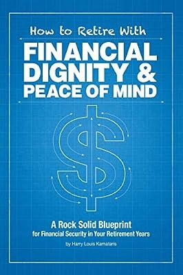 How to Retire with Financial Dignity and Peace of Mind by Kamataris, Harry Louis | Paperback | Financial Accounting