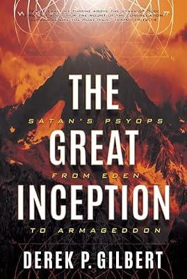 The Great Inception: Satan's Psyops from Eden to Armageddon by Gilbert, Derek P. | Paperback | Religion